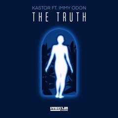 KASTOR - THE TRUTH (FT. IMMY ODON) [FREE DOWNLOAD]