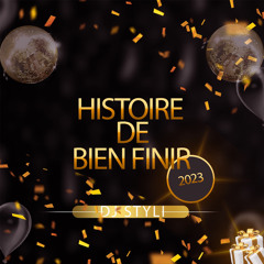 DJ STYLI - HISTOIRE DE BIEN FINIR 2023