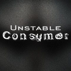 Unstable Consumer