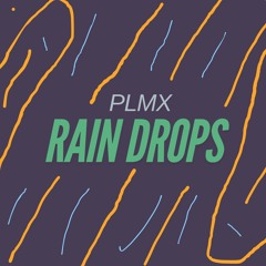 Rain Drops