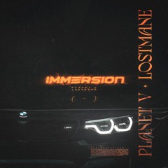 Immersion w/ LOSTMANE