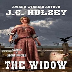 The Widow Written by J. C. Hulsey