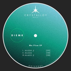 DiemK - Ma Flow EP | Crystalloy Music [CRYEP007]