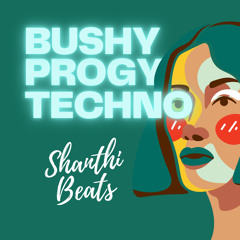 Bushy Progy Techno - Practice Sessions.