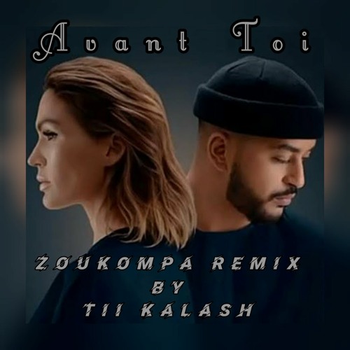 Slimane Ft Vitaa & Tii Kalash - Avant Toi Zoukompa Remix