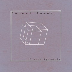 Robert Roman - French Hypnosis
