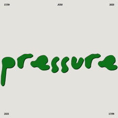 Pressure - Josii.