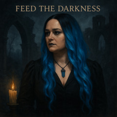 Feed the Darkness