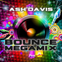 Ash Davis - Bounce Megamix / Rock To The Rhythm