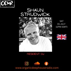 ODH-RADIO Resident Shaun Strudwick  (DEBUT MIX FOR ODHR 01 JULY)