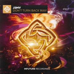 J3MV - Don't Turn Back Way