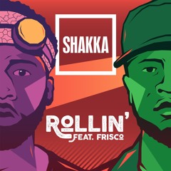 Rollin' (feat. Frisco)