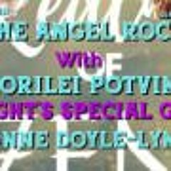 The Angel Rock With Lorilei Potvin & Guest Dianne Doyle - Lynch
