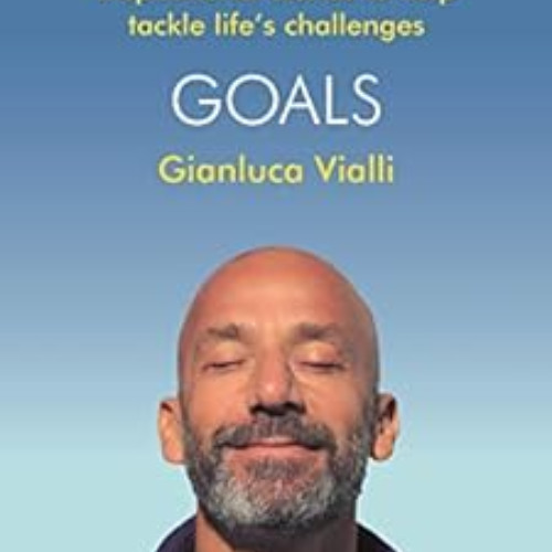 Access EPUB 💏 Goals: Inspirational Stories to Help Tackle Life's Challenges by Gianl