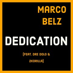 Dedication (Feat Dre Dolo & 2kDrilla)