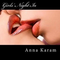 Girls' Night In by Anna Karam