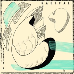 HYBRID 06 - 矯激 [ Radical ]