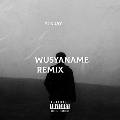 YTK JAY - WUSYANAME Remix (Tyler The Creator ft NBA Youngboy) Remix