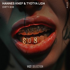 Hannes Knef & Tyotya Lida - Dirty 808 [VS008]