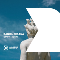 Daniel Cesana - Empyrean [Out Now]