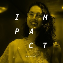 Impact: Saachi