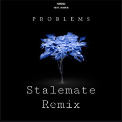 Nasko feat. Huskai - Problems (Stalemate Remix)