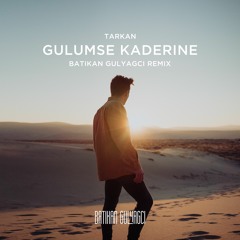 Tarkan - Gulumse Kaderine (Batikan Gulyagci Remix)