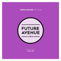 Chris Doppler - The Mob [Future Avenue]