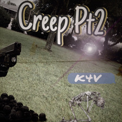 Creep Pt2