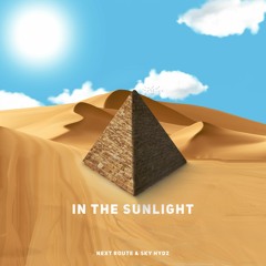 Next Route & Sky Hydz - In The Sunlight