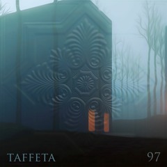 TAFFETA | 97