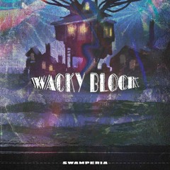 SWAMPERIA - WACKY BLOCK