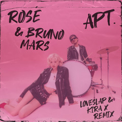 APT. (LOVESLAP & KIRA X Remix)