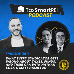 350. What Every Syndicator Gets Wrong About Taxes, Funds, and Their CPA with MLRE