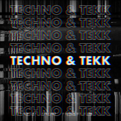 Techno & Tekk