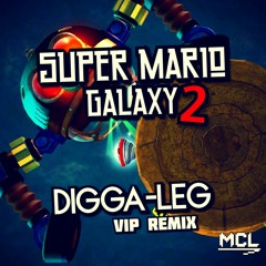 Digga-Leg [Super Mario Galaxy 2] VIP REMIX