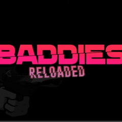 Rehearsal - Baddies_ Reloaded (OST)