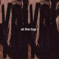 at the top 8 [prod. turro]
