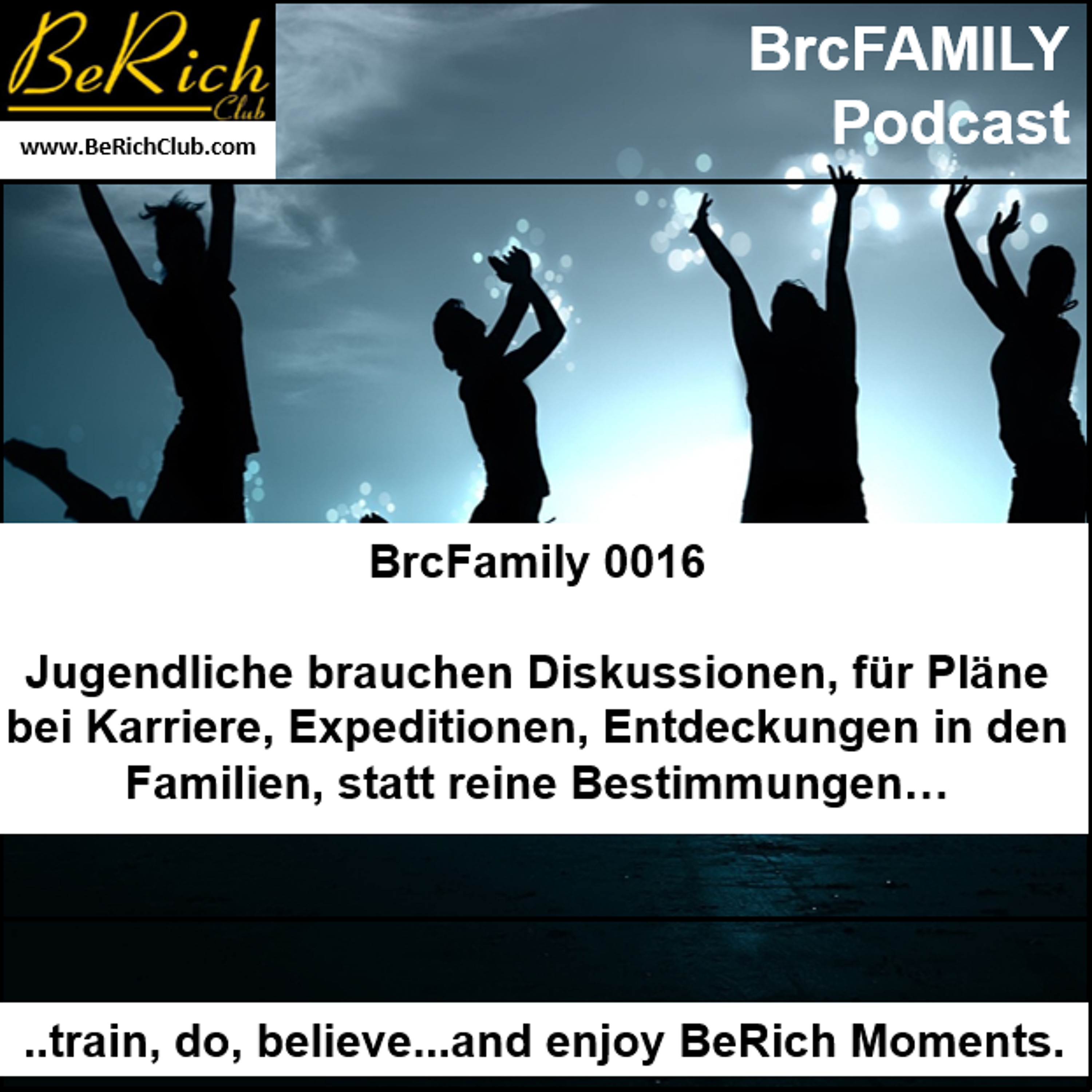BrcFamily 0016 Jugendliche brauchen Diskussionen für Pläne bei Karriere Expeditionen Entdeckungen episode artwork