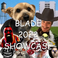 BLADE 2022 SHOWCASE