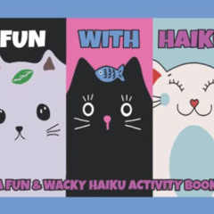 [Download] EBOOK 📗 Fun With Haiku: A Fun & Wacky Haiku Activity Book by  Square Root