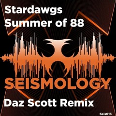 Stardawgs - Summer of 88 (Daz Scott Remix)// PREVIEW ONLY // Out Now!