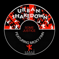Urban Shakedown - Some Justice (Micky Finn)[1991] Club Classic.