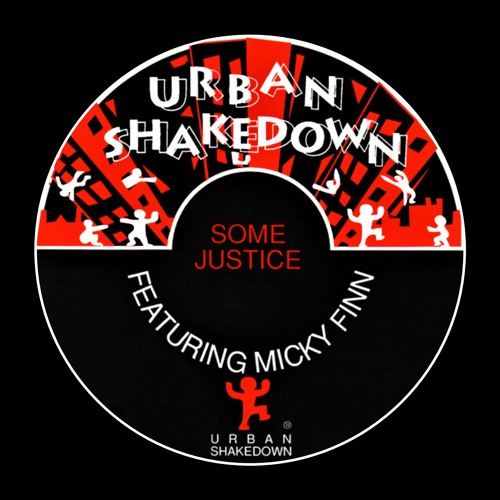 Stream Urban Shakedown Some Justice Micky Finn 1991 Club Classic
