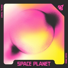 Space Planet - Orbital Trance (Rennz's Back 2 The Future Mix) FREE DL