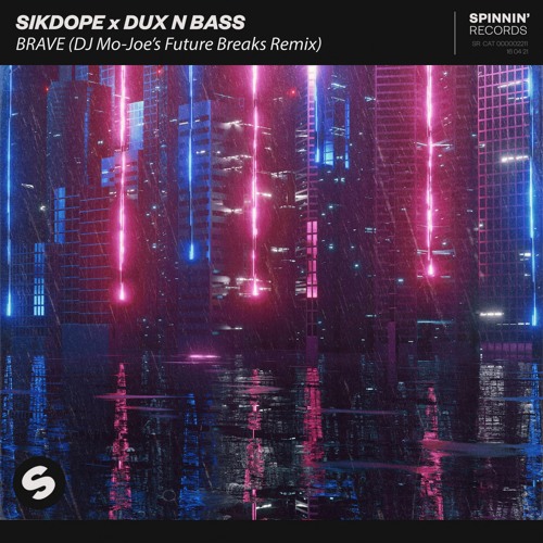 Sikdope x Dux N Bass - Brave (DJ Mo - Joe's Future Breaks Remix)
