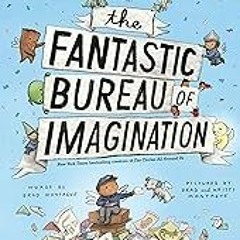 Read B.O.O.K (Award Finalists) The Fantastic Bureau of Imagination