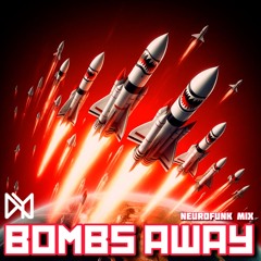 BOMBS AWAY │ Neurofunk Mix By DYN