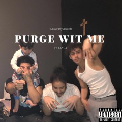 Purge Wit Me (prod.GmoneyBeatzz 2)