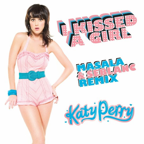 (Snippet) I Kissed a Girl (Masala & Seblanc Remix) [Free Download]
